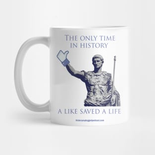 The Only Time a Like Saved A Life Mug